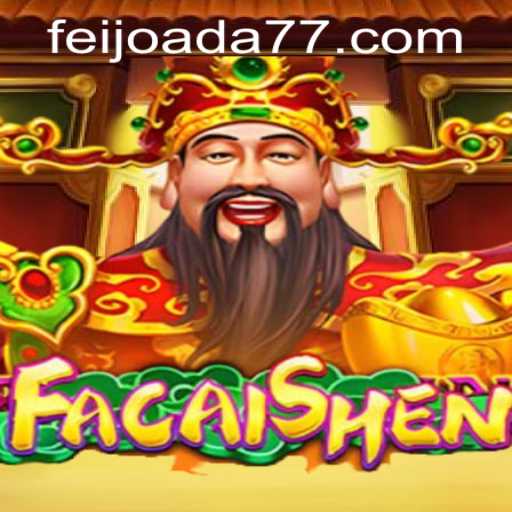 Descubra o Fascinante Mundo do Jogo FaCaiShen